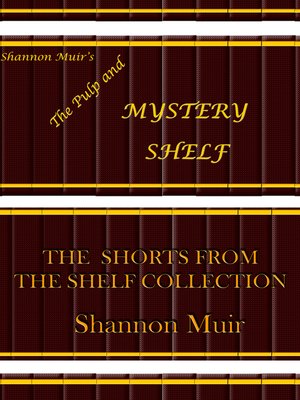 cover image of Shannon Muir's the Pulp and Mystery Shelf
